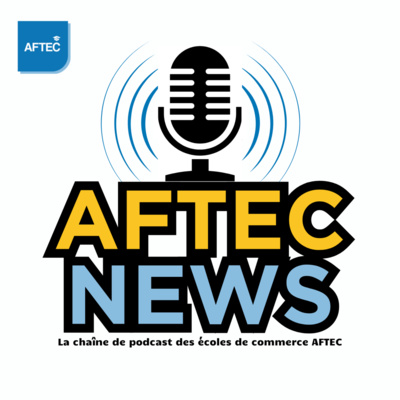 podcast-aftec-news-école-de-commerce